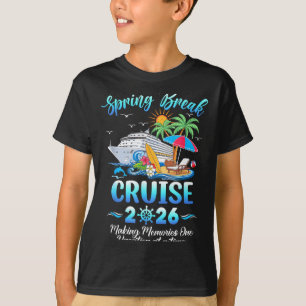 Spring break cruise 2026 making family trip T-Shirt