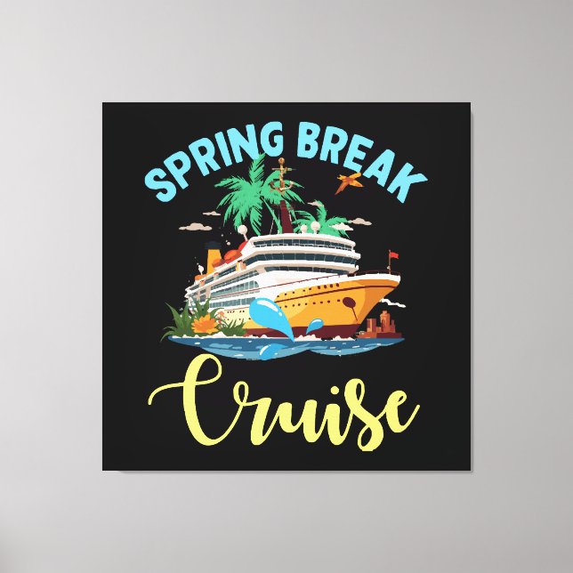 Spring Break Cruise Canvas Print (Front)