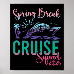 Spring Break Cruise Squad 2025 Family Trip Vacatio Poster