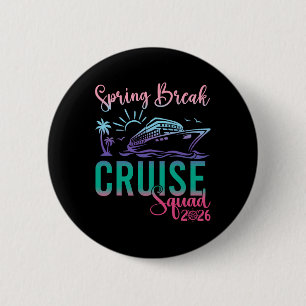 Spring Break Cruise Squad 2026 Family Trip Vacatio 6 Cm Round Badge
