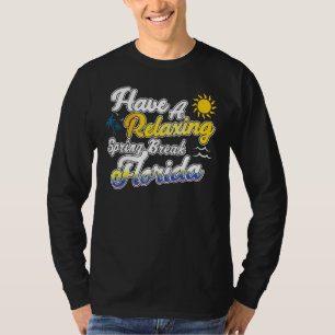 Spring Break Florida Vacation Trip Mode T-Shirt