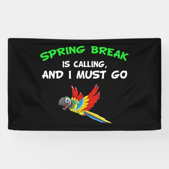 Spring Break Is Calling & I Must Go Funny Vacation Banner (Horizontal)