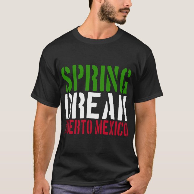 Spring Break Puerto Meico 22 Jump Street T-Shirt (Front)
