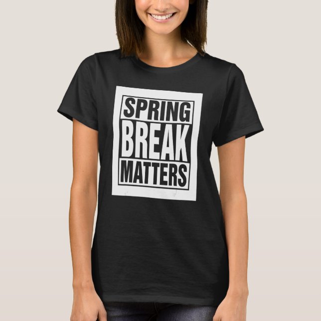 Spring Break Senior Class Student School Trip Flor T-Shirt (Front)