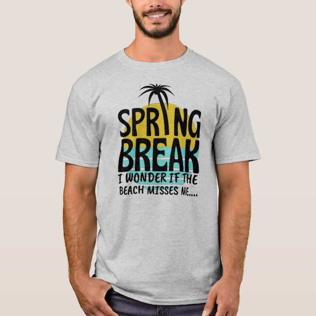 Spring Break Spring Season T-Shirt (Front)