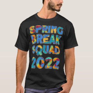 Spring Break Squad 2022 Matching Group Tie Dye T-Shirt