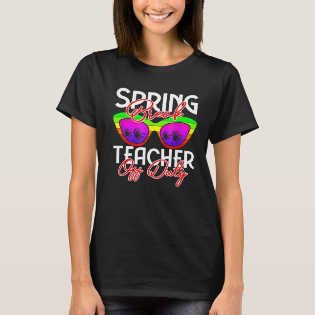 Spring Break Squad 2022 Retro Spring Break Teacher T-Shirt (Front)