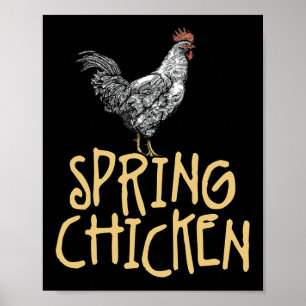 Spring Chicken Old Age Joke Birthday Senior Gag Gr Poster