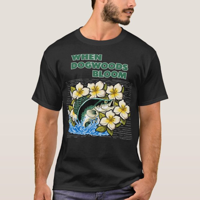 Spring Crappie Fishing Dogwoods Bloom T-Shirt (Front)