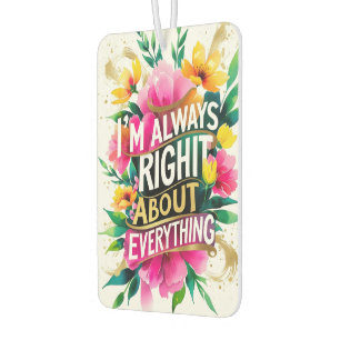 Spring Flower Sarcasm Quote Car Air Freshener