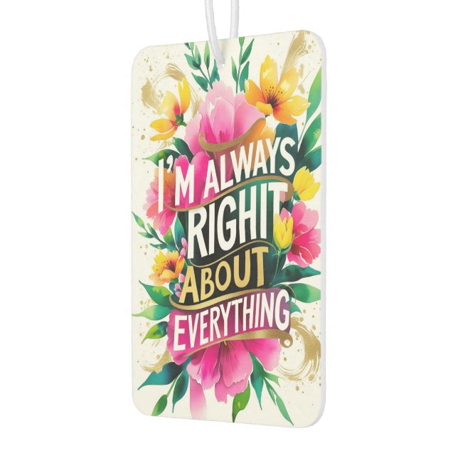 Spring Flower Sarcasm Quote Car Air Freshener (Left)