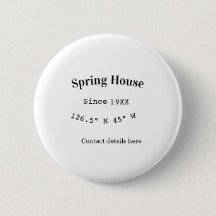 Spring house ets. Date year custom coordinates add 6 Cm Round Badge