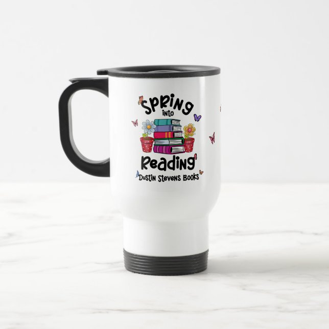 Spring Into Reading Dustin Stevens Books Travel Mug (Left)