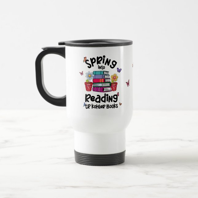 Spring Into Reading TR Kohler Books Travel Mug (Left)