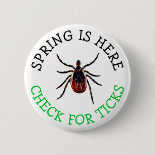 Spring is Here, Check for Ticks Button