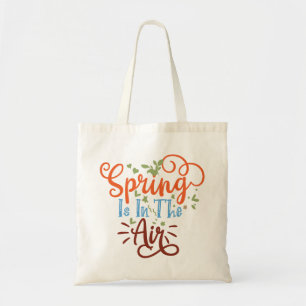 Spring Is In The Air Tote Bag