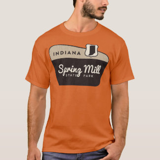 Spring Mill State Park Indiana Welcome Sign T-Shirt