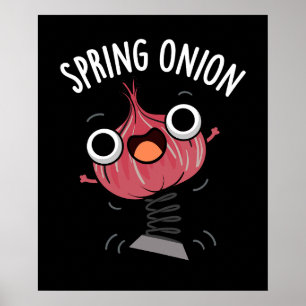 Spring Onion Funny Veggie Puns Dark BG Poster