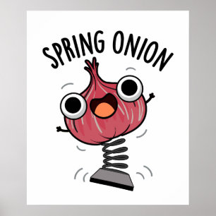 Spring Onion Funny Veggie Puns Poster