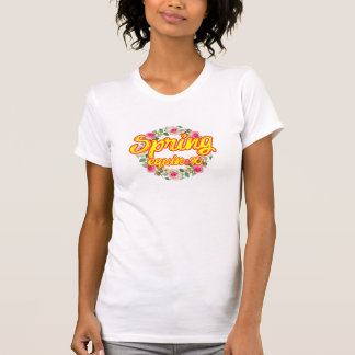 Spring t-shirt. Spring break t-shirt. Flower T-Shirt