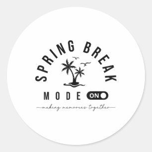 Spring Vacation Break 2025 Mode On Party Ready Bea Classic Round Sticker