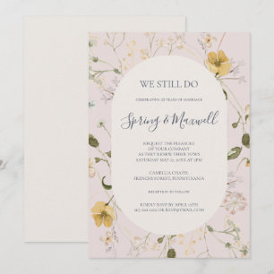 Spring Wildflower Blush We Still Do Vow Renewal Invitation