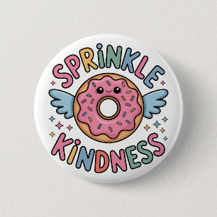 Sprinkle Kindness   Doughnut 6 Cm Round Badge