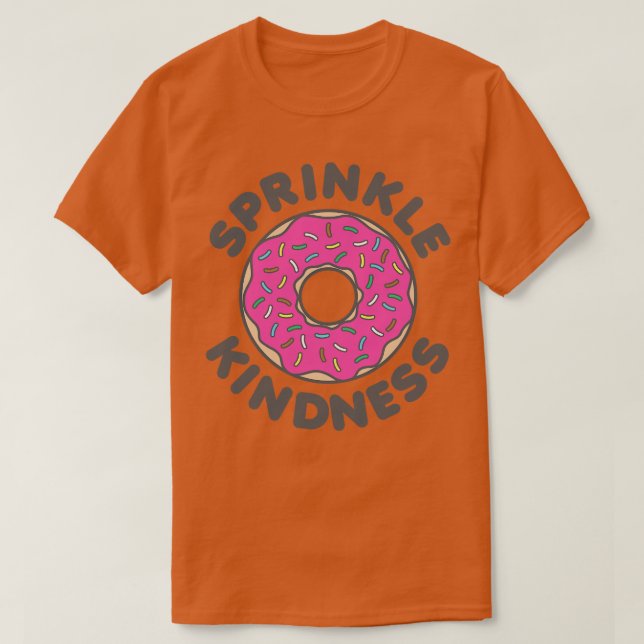 Sprinkle Kindness T-Shirt (Design Front)