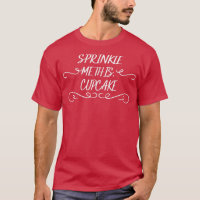 Sprinkle Me This Cupcake Baking Funny Humour Fun 