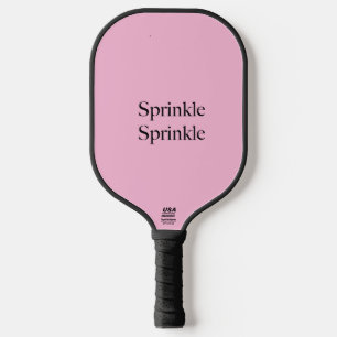 Sprinkle Sprinkle and Shop Pickleball Paddle