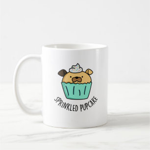 Sprinkled Pupcake Puppy Cupcake Pun  Coffee Mug