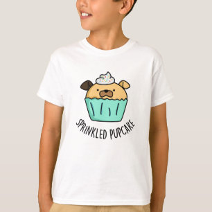 Sprinkled Pupcake Puppy Cupcake Pun T-Shirt