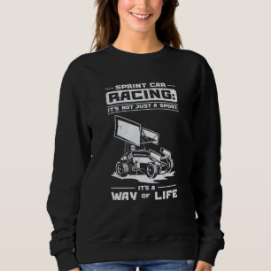 Sprint Car Dirt Track Racing Drag Racer Sprint Car Sweatshirt