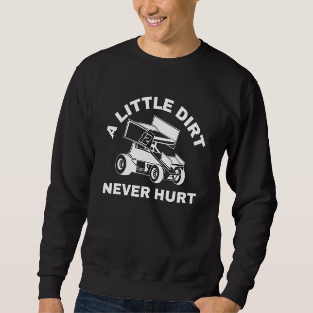 Sprint Car Racing And Dirt Track Racing - A Little Sweatshirt (Front)