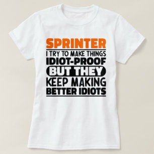Sprinter I Try To Make Things Funny Quote Sprinter T-Shirt
