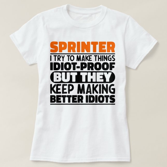 Sprinter I Try To Make Things Funny Quote Sprinter T-Shirt (Design Front)