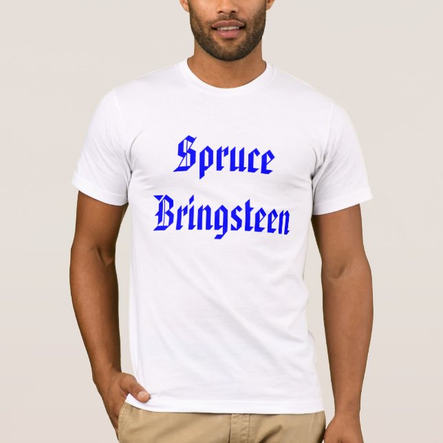 Spruce Bringsteen T-Shirt (Front)