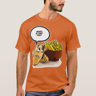 Spud Is That You Sadly Potatoes Funny French T-Shirt