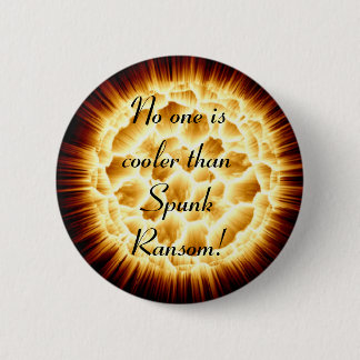 Spunk Ransom 6 Cm Round Badge