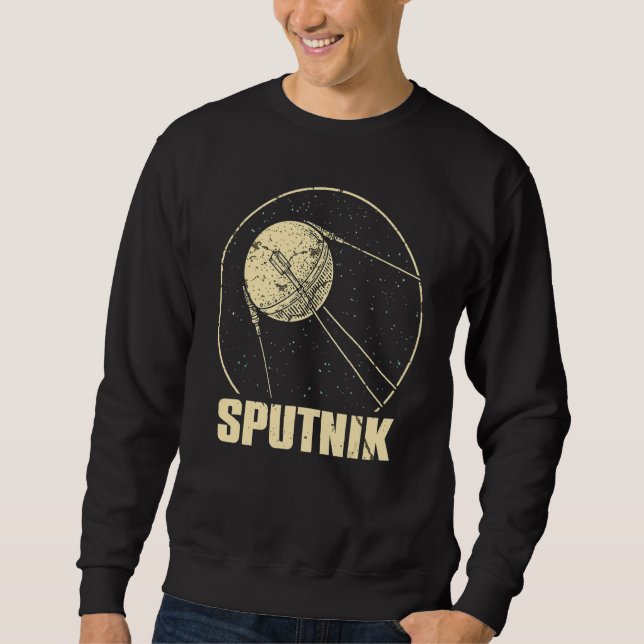 Sputnik Satellite Spacecraft Soviet Union Space Sp Sweatshirt (Front)