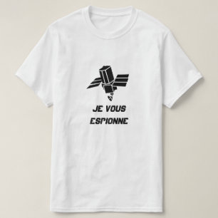 Spy Satellite with text Je vous espionne T-Shirt