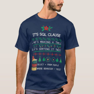 SQL Clause Christmas beautiful gift for developer  T-Shirt