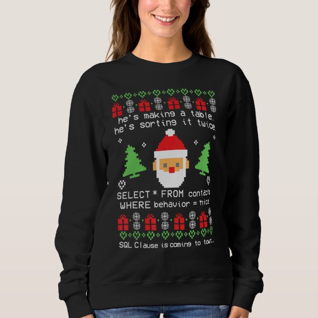 SQL Clause Is Coming To Town  Xmas Quote Sweatshirt (Front)