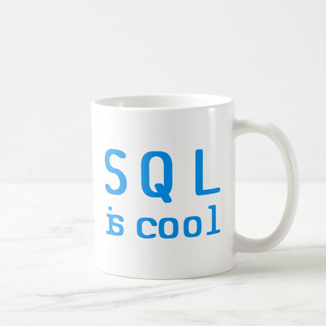 SQL is cool Coffee Mug (Right)