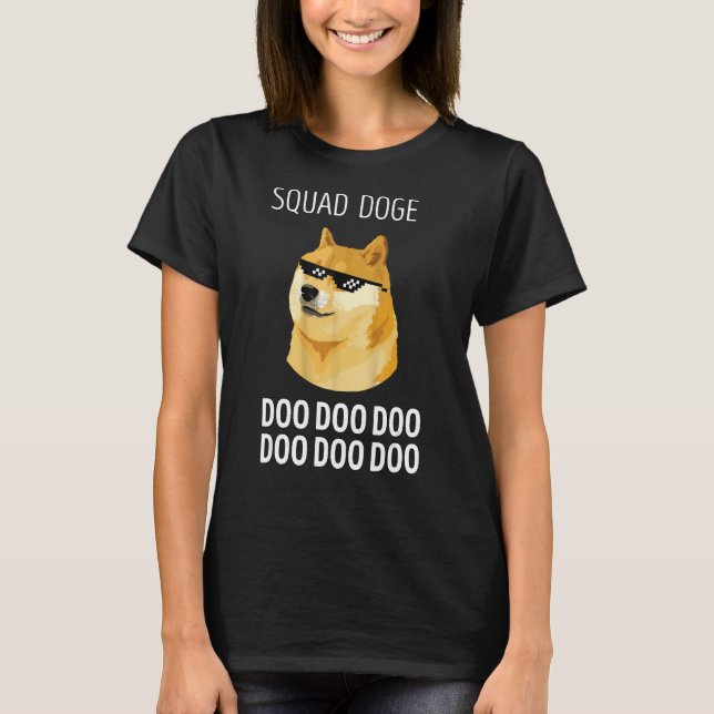 Squad Doge Doo Doo Doo T-Shirt (Front)