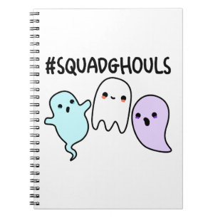 Squad Ghouls Funny Halloween Ghost Pun Notebook