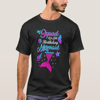 Squad Of The Birthday Mermaid Birthday Party Merma T-Shirt