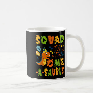 Squad Of The One-a-saurus 1st Birthday Dinosaur Pa Coffee Mug
