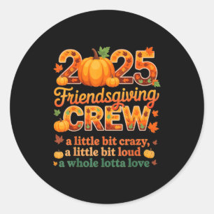 Squad Turkey Friends Thanksgiving 2025 Friendsgivi Classic Round Sticker