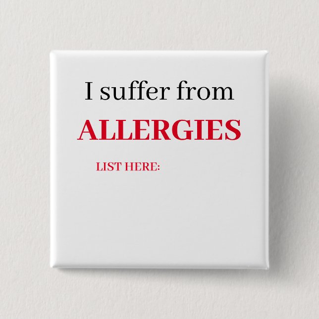 Square Badge - I Suffer From Allergies, List (Front)